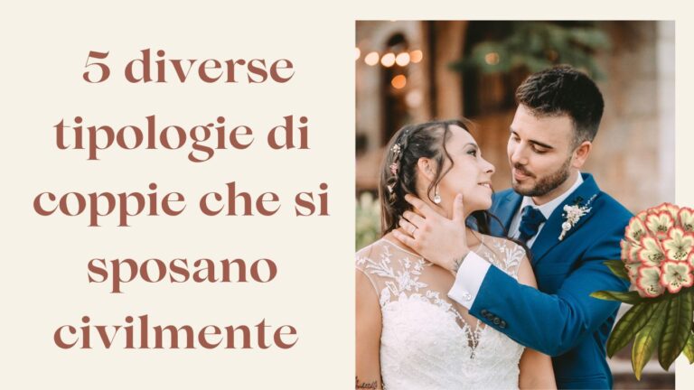 5 diverse tipologie di coppie che si sposano civilmente
