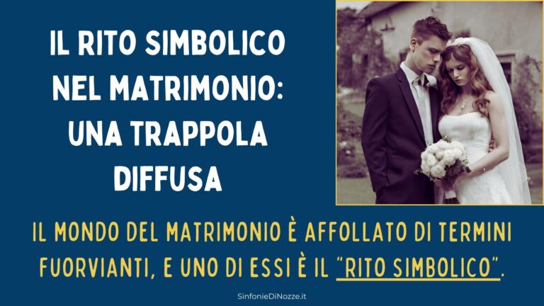 Il Rito Simbolico nel matrimonio: una trappola diffusa